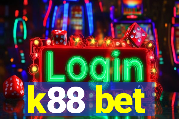 k88 bet